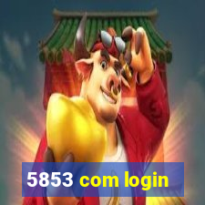 5853 com login